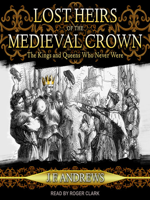 Title details for Lost Heirs of the Medieval Crown by J.F. Andrews - Available